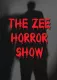 The Zee Horror Show