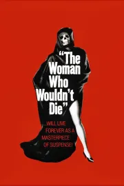 The Woman Who Wouldn't Die