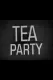 Tea Party