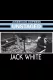 Jack White: Unstaged