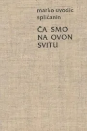 Ca smo na ovon svitu...