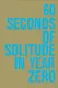 60 Seconds of Solitude in Year Zero