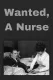 Wanted, a Nurse