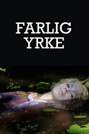 Farlig yrke