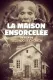 La maison hantée
