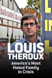 Louis Theroux: The Most Hated Family in America in Crisis