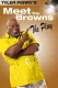 Meet the Browns