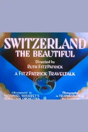 Switzerland the Beautiful
