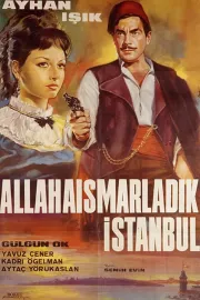 Allahaismarladik Istanbul