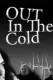 Out in the Cold