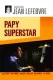 Papy super star