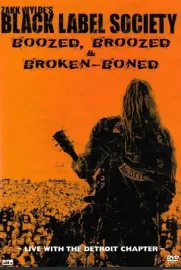 Black Label Society: Boozed, Broozed & Broken-Boned