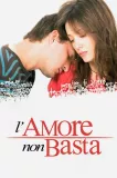 L' Amore non basta