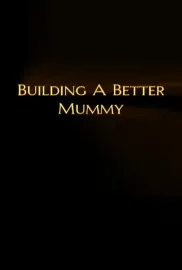 Building a Better Mummy
