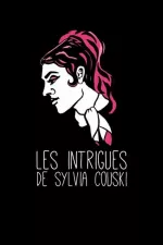 Les intrigues de Sylvia Couski
