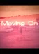 Moving On