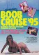 Boob Cruise '95