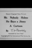 Mr. Nobody Holme Buys a Jitney