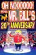 Oh Noooooo! It's Mr. Bill's 20th Anniversary