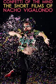 Confetti of the Mind: The Short Films of Nacho Vigalondo