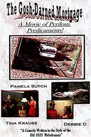 The Gosh Darned Mortgage