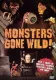 Monsters Gone Wild!