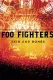 Foo Fighters: Skin and Bones