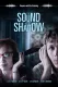 Sound and the Shadow, The
