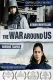 War Around Us, The