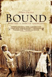 Bound: Africans versus African Americans