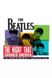 The Night That Changed America: A Grammy Salute to The Beatles