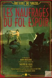 Naufragés du Fol Espoir, Les