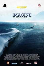 Imagine – Life Spent on the Edge