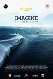Imagine – Life Spent on the Edge