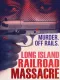 Long Island Railroad Massacre: 20 Years Later, The