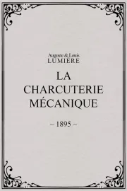 Charcuterie mécanique, La