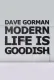 Dave Gorman: Modern Life Is Goodish
