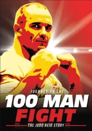 Journey to the 100 Man Fight the Judd Reid Story