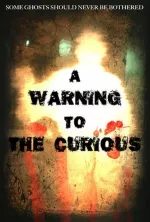 Warning to the Curious, A