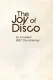Joy of Disco, The