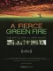 A Fierce Green Fire: The Battle For a Living Planet