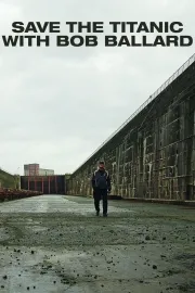 Záchrana Titaniku s Bobem Ballardem