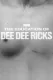 Příběh Dee Dee Ricksové