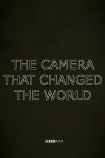 Camera That Changed the World, The