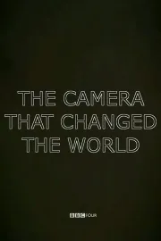 Camera That Changed the World, The