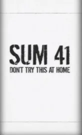 Sum 41 Don't Try This at Home
