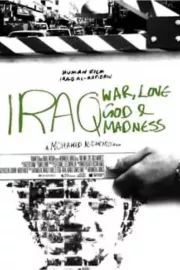 Iraq: War, Love, God & Madness