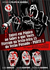Entrei em Pânico ao Saber o que Vocês Fizeram na Sexta-feira 13 do Verão Passado Parte 2 - A Hora da Volta da Vingança dos Jogos Mortais de Halloween