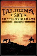 Talihina Sky: The Story of Kings of Leon