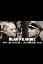 Klaus Barbie, sur les traces d'un criminel